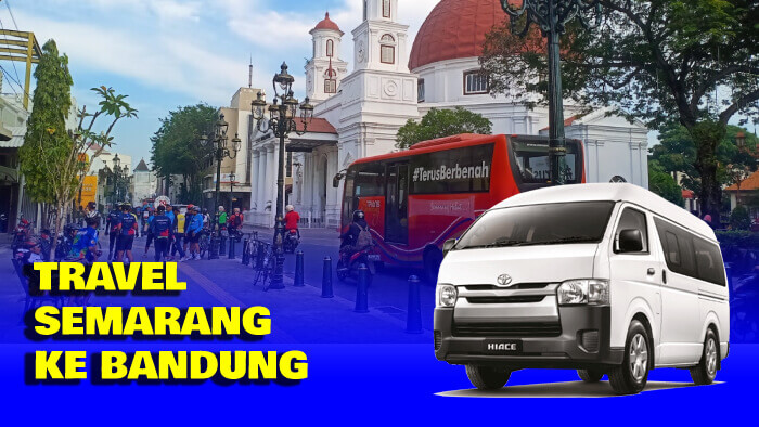 Travel Semarang ke Bandung